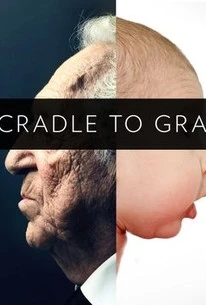 National Geographic. От колыбели до могилы / Cradle to Grave (2017)